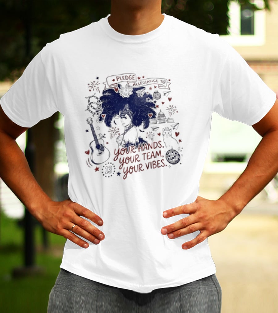 Pledge Allegiance To Your Hands Your Team Your Vibes Music Peace Love Decor T-Shirt