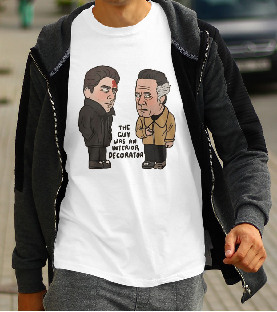 The Sopranos Paulie Walnuts Christopher Moltisanti The Guy Was An Interior Decorator T-Shirt