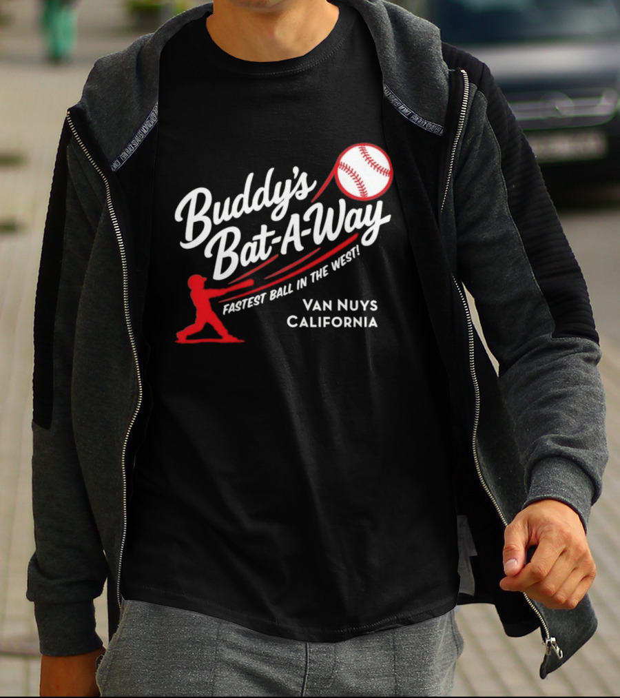Buddy's Bat A Way Fastest Ball In The West Van Nuys California T-Shirt