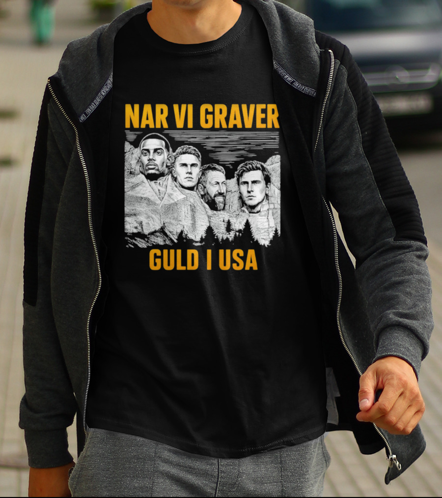 När Vi Gräver Guld I USA Swedish National Football Team Players Mount Rushmore T-Shirt