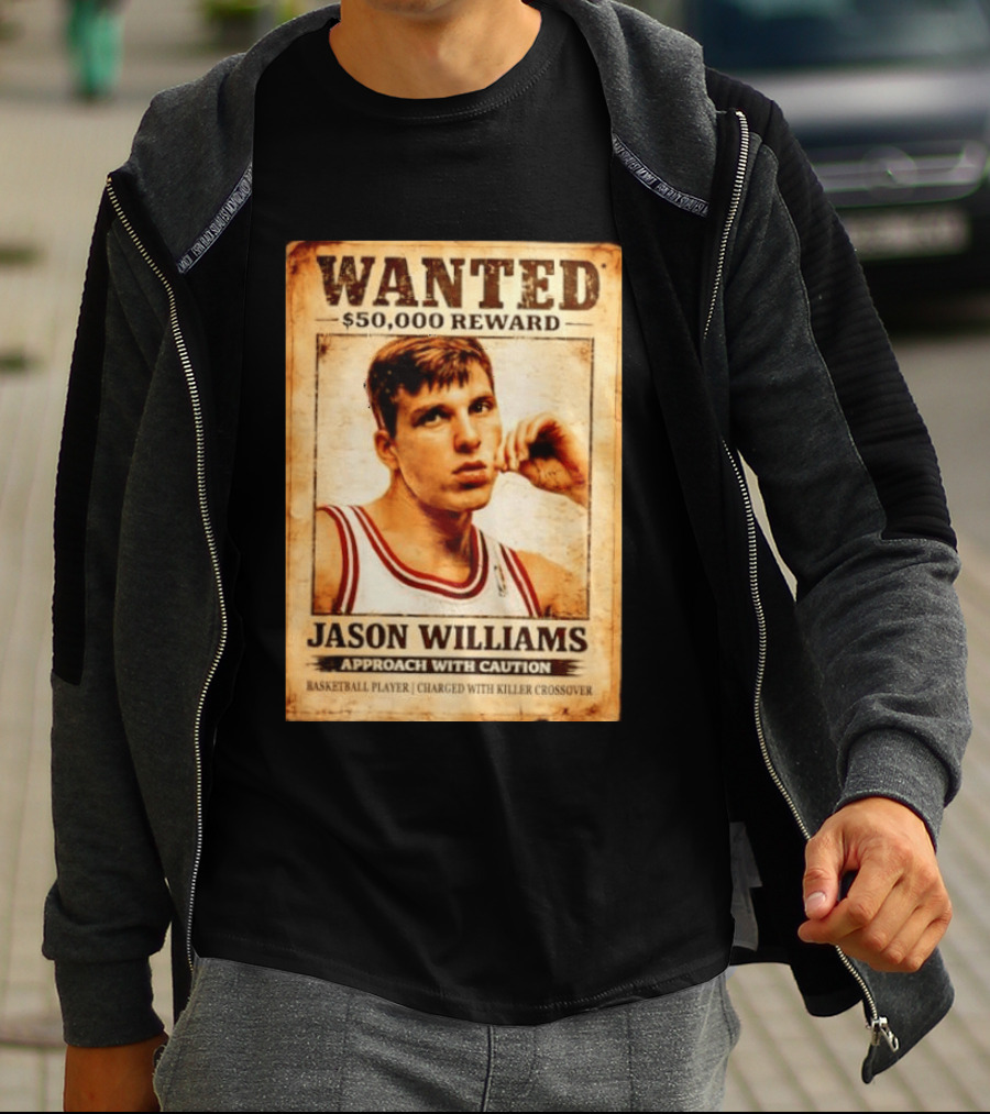 Wanted 50000 Reward Jason Williams Approach With Caution Basketball Player Killer T-Shirt