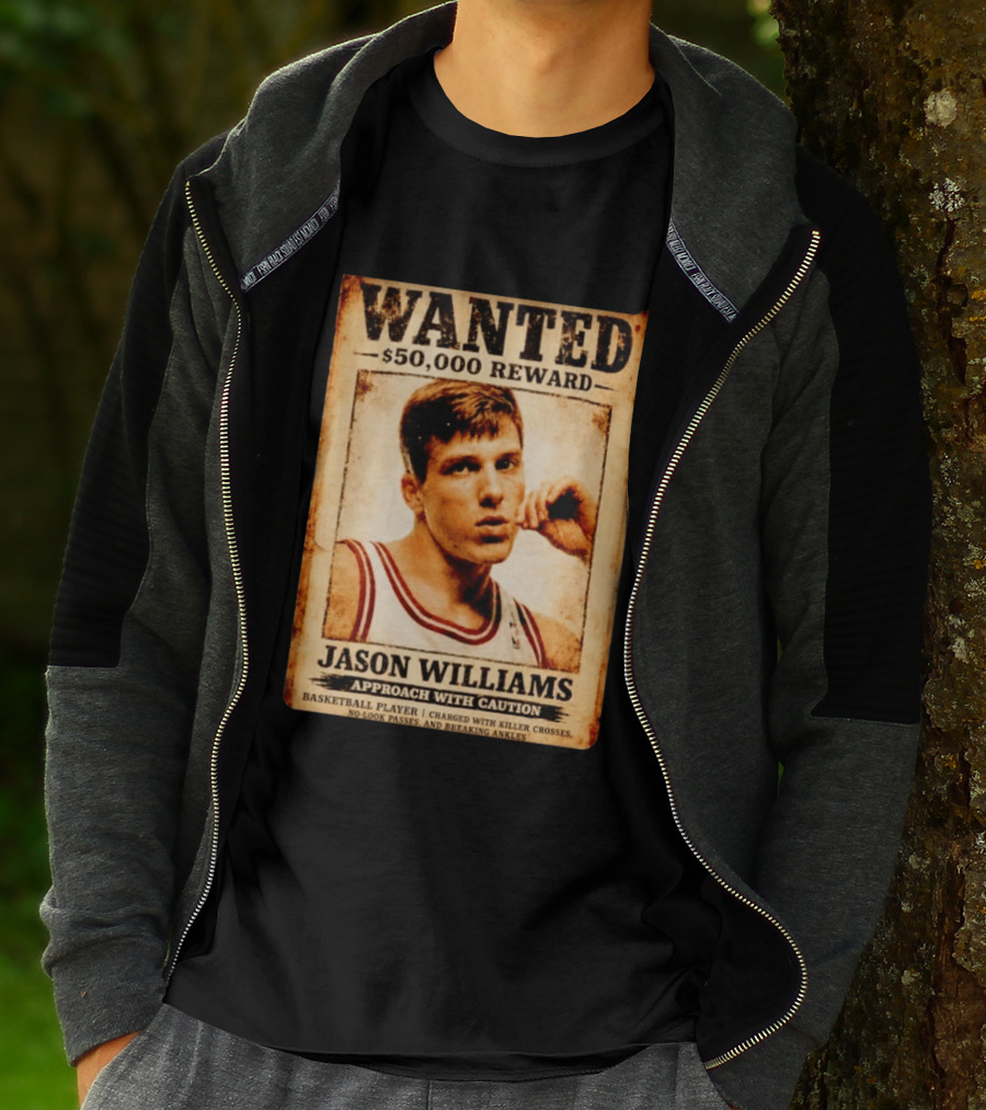 WANTED $50000 Reward Jason Williams Basketball Player Approach With Caution T-Shirt