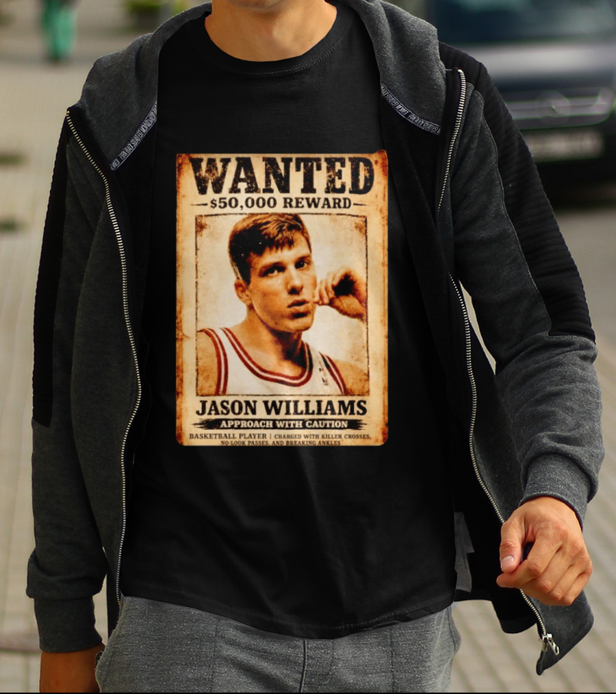 WANTED $50000 Reward Jason Williams Basketball Player Approach With Caution T-Shirt