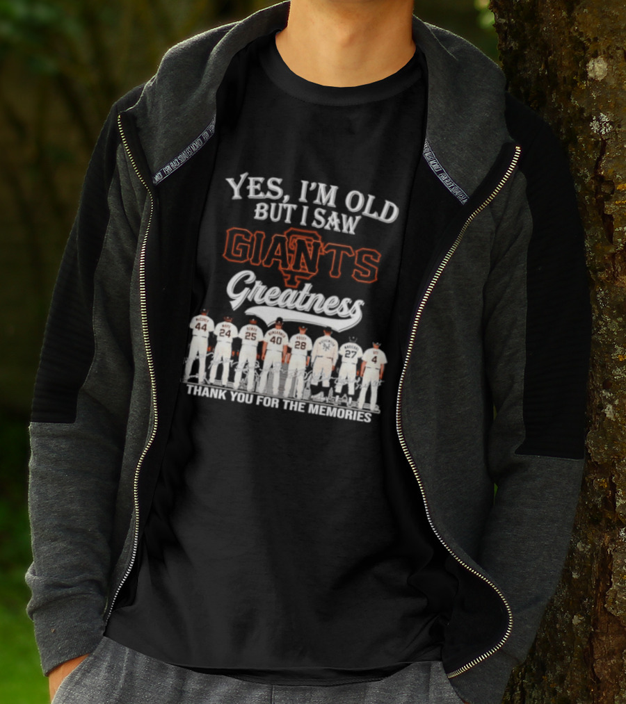 San Francisco Giants Legends Yes I'm Old But I Saw Giants Greatness Thank You For The Memories T-Shirt