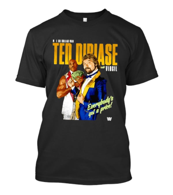 Ted Dibiase Virgil WWE Everybody's Got A Price 1980s Wrestling Legends T-Shirt