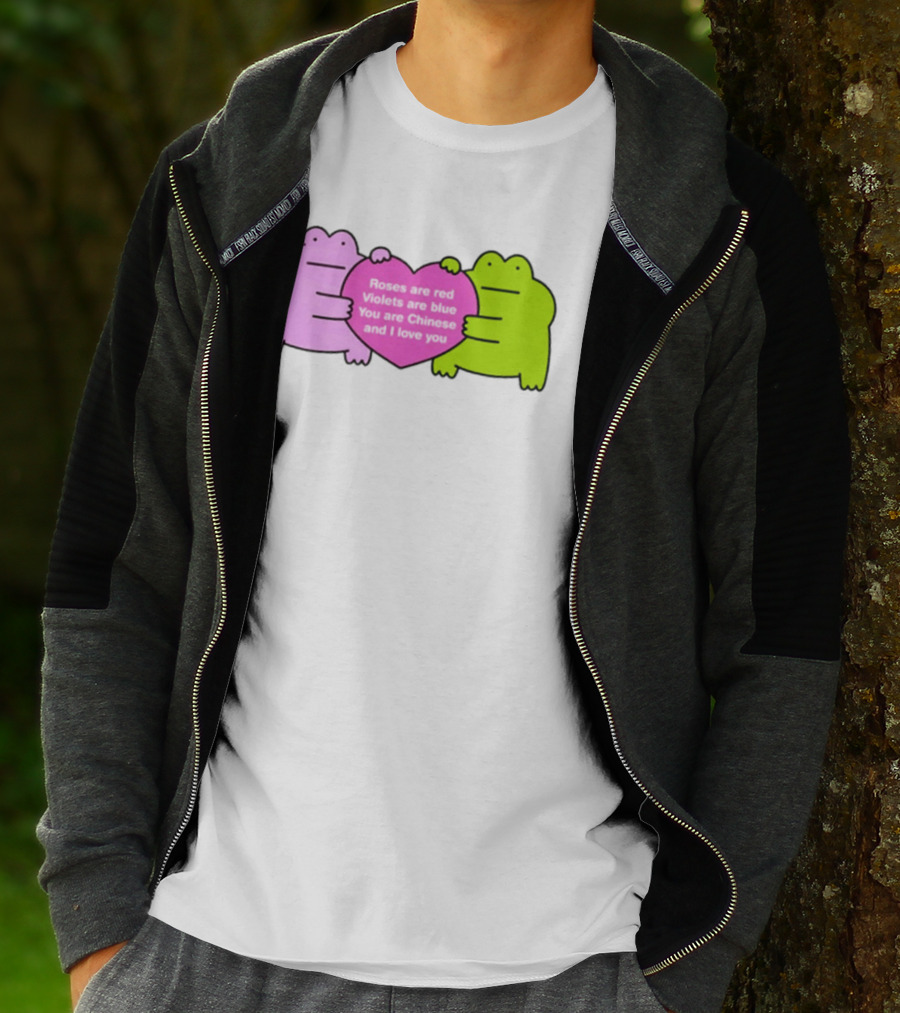Roses Are Red Violets Are Blue You Are Chinese And I Love You Frog Heart T-Shirt
