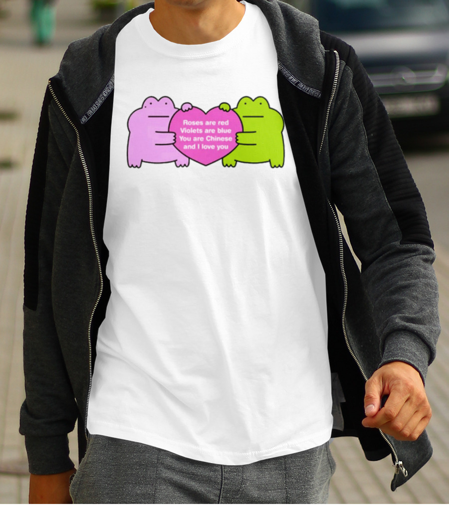 Roses Are Red Violets Are Blue You Are Chinese And I Love You Frog Heart T-Shirt