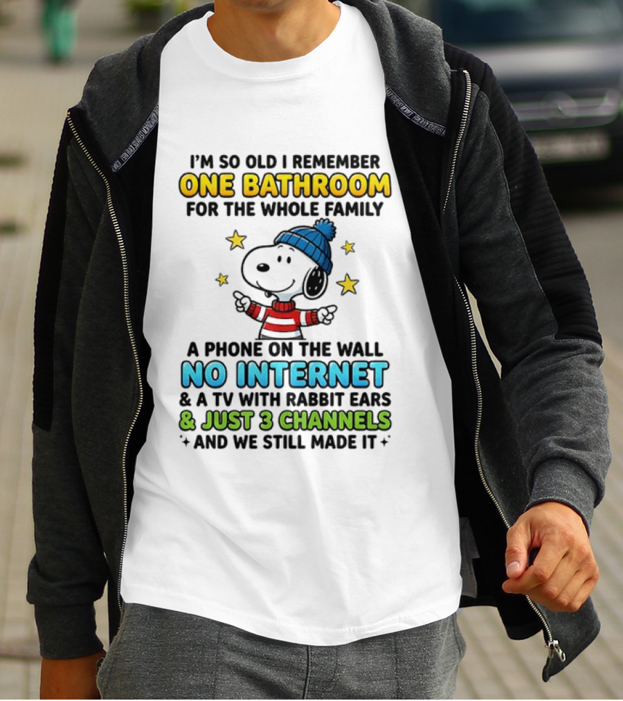 I'm So Old I Remember One Bathroom Snoopy No Internet TV Rabbit Ears 3 Channels T-Shirt