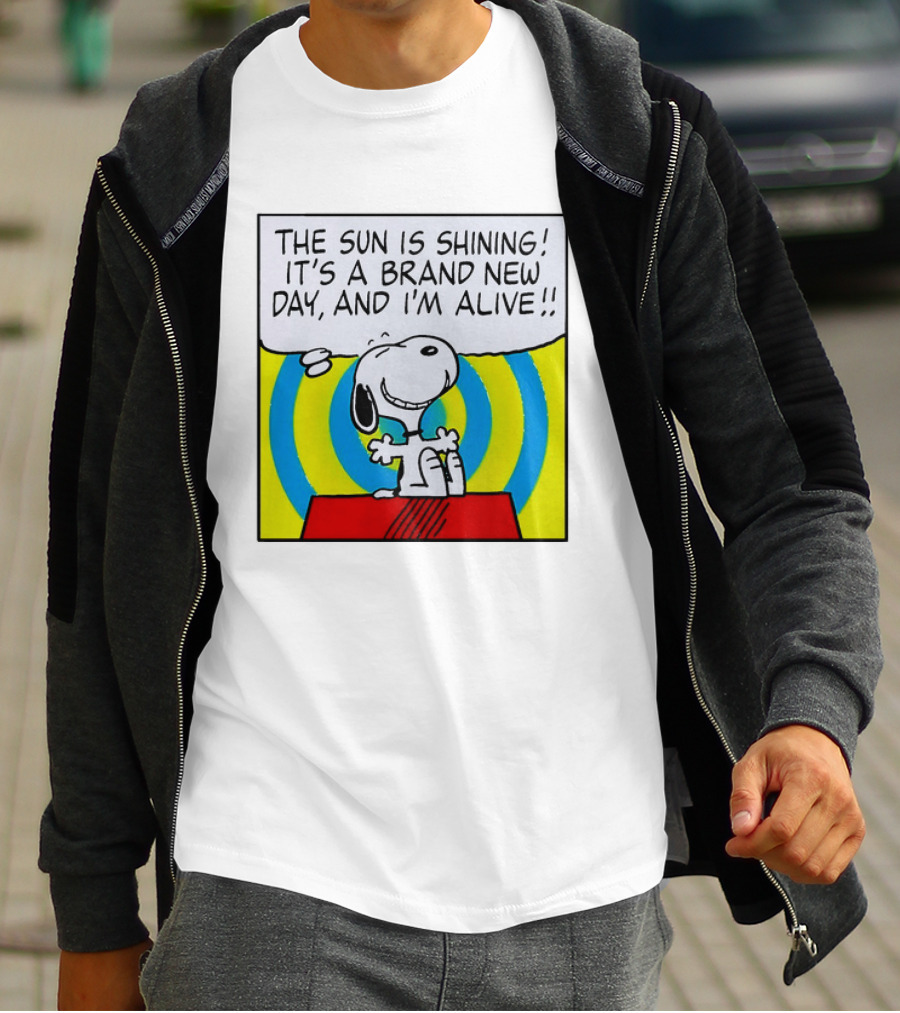 Snoopy The Sun Is Shining It's A Brand New Day And I'm Alive T-Shirt