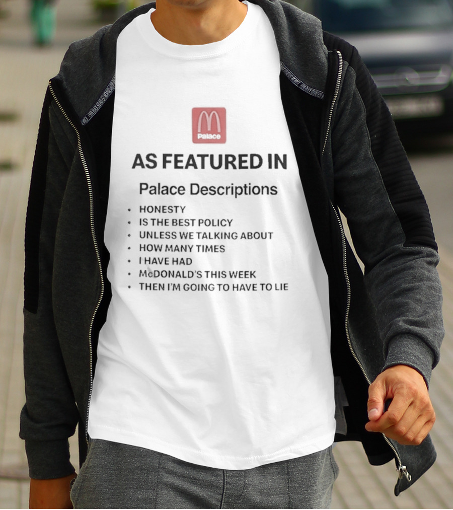 Palace McDonald's Collaboration As Featured In Palace Descriptions Honesty Policy T-Shirt