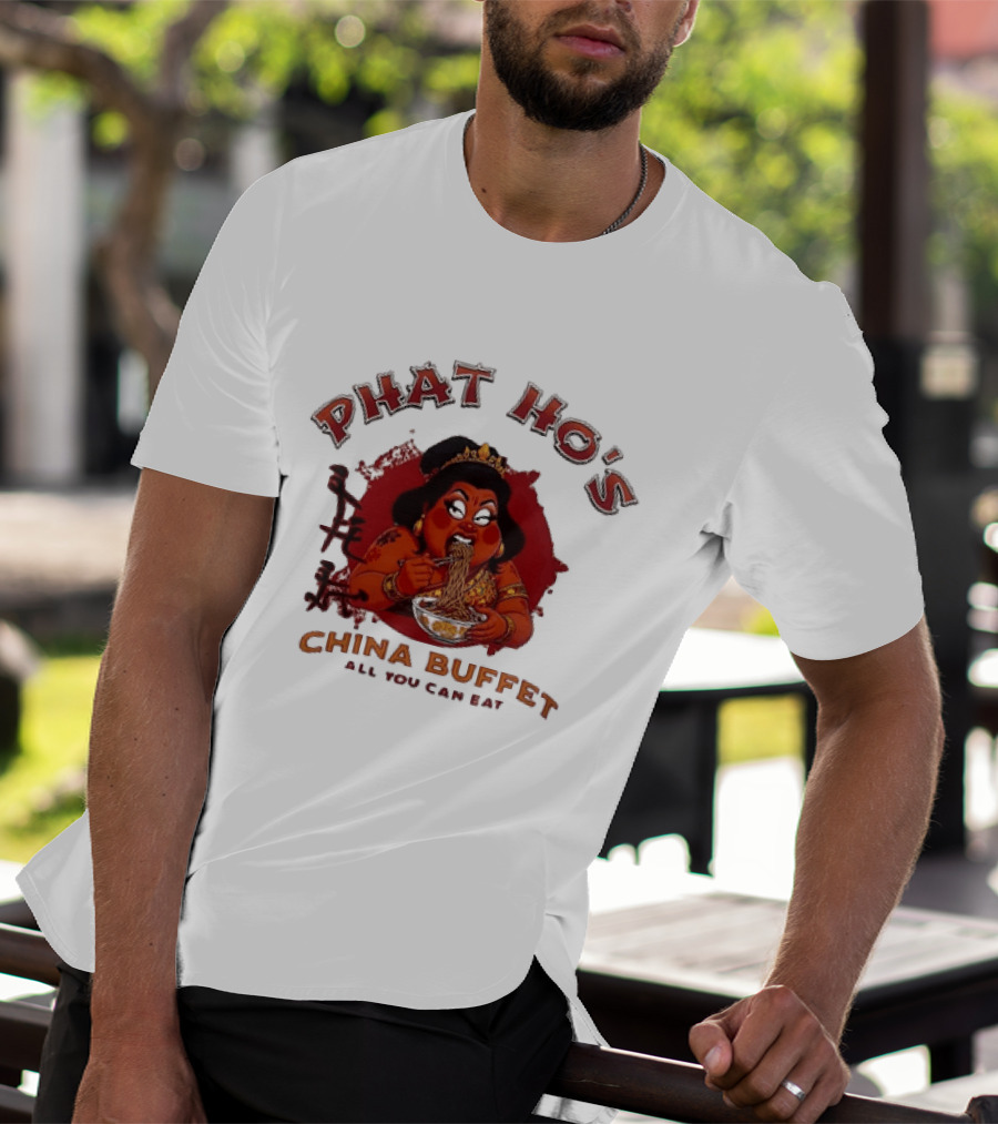 Phat Ho's China Buffet All You Can Eat Food Noodle T-Shirt
