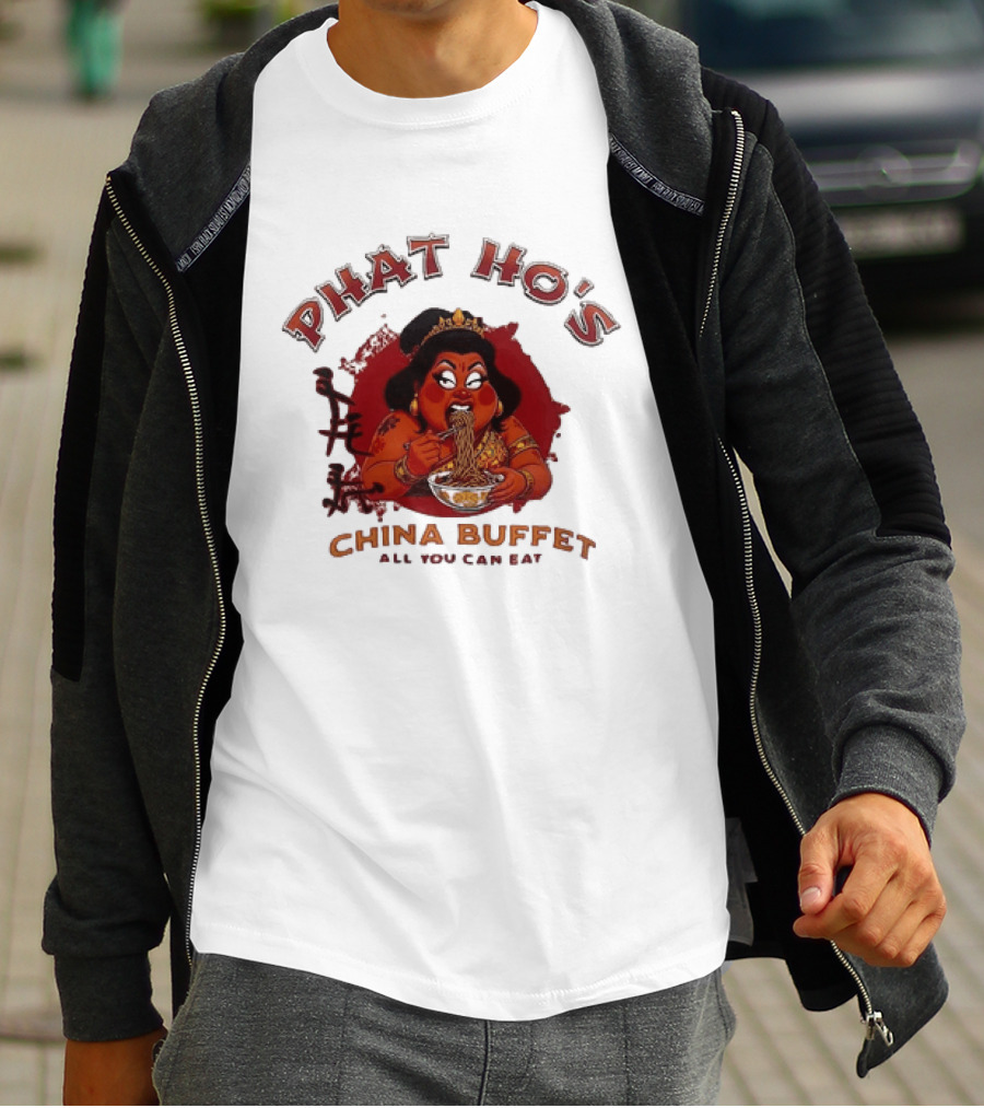 Phat Ho's China Buffet All You Can Eat Food Noodle T-Shirt