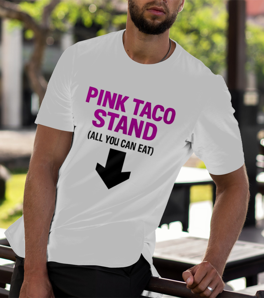 Pink Taco Stand All You Can Eat 2026 T-Shirt