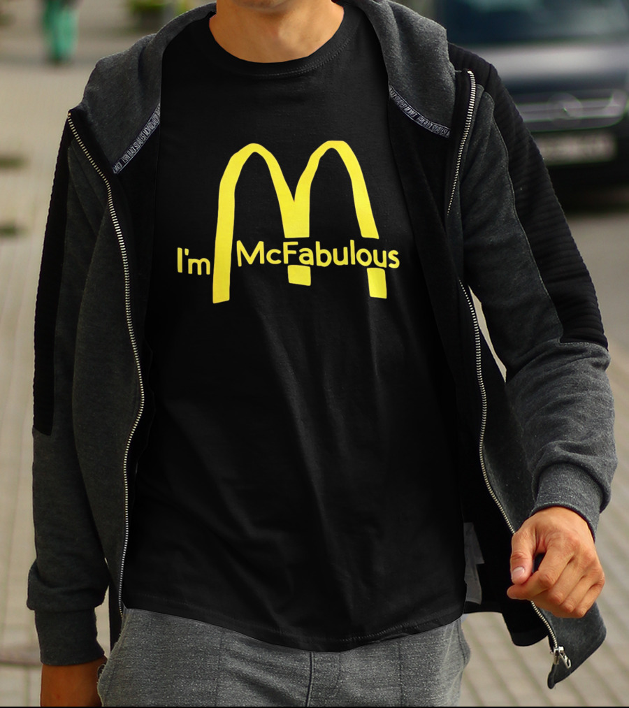 I'm McFabulous McDonald's Iconic Golden Arches T-Shirt