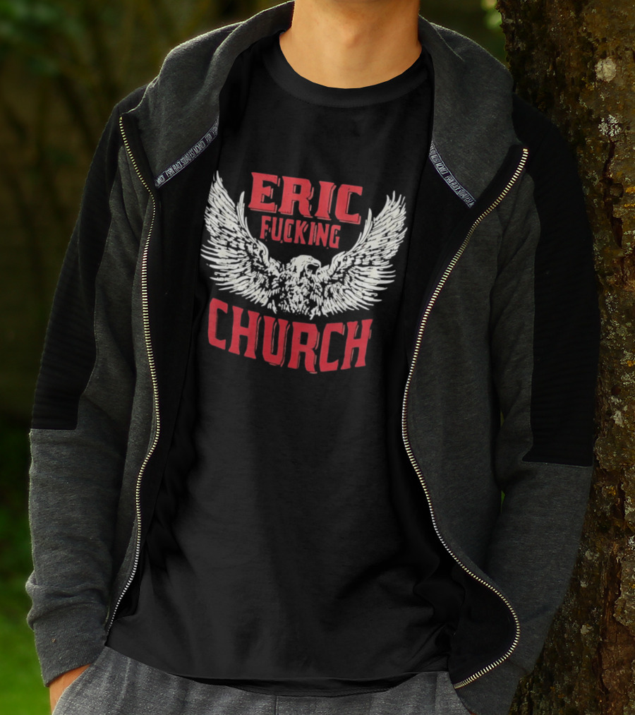 Eric Fucking Church Eagle Wings Band T-Shirt