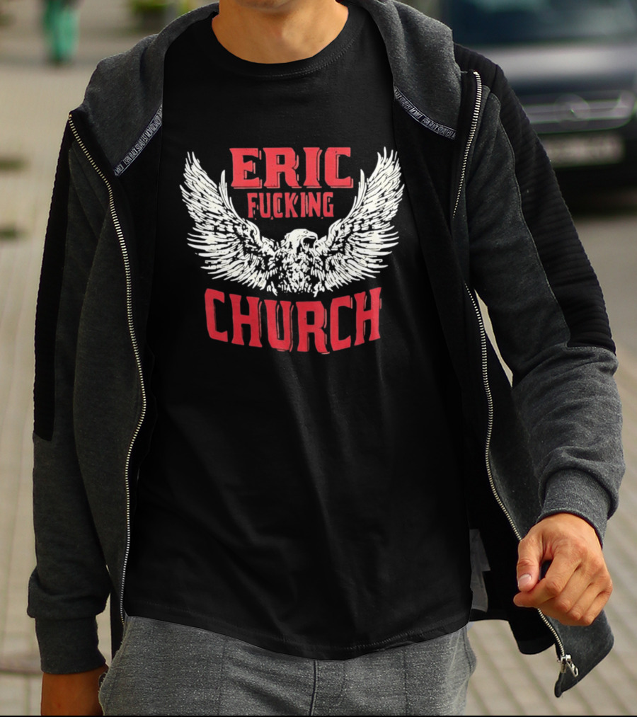 Eric Fucking Church Eagle Wings Band T-Shirt