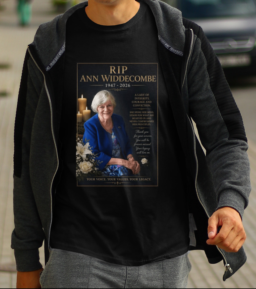 RIP Ann Widdecombe 1947 2026 A Lady Of Integrity Courage And Conviction Your Voice Your Values Your Legacy T-Shirt