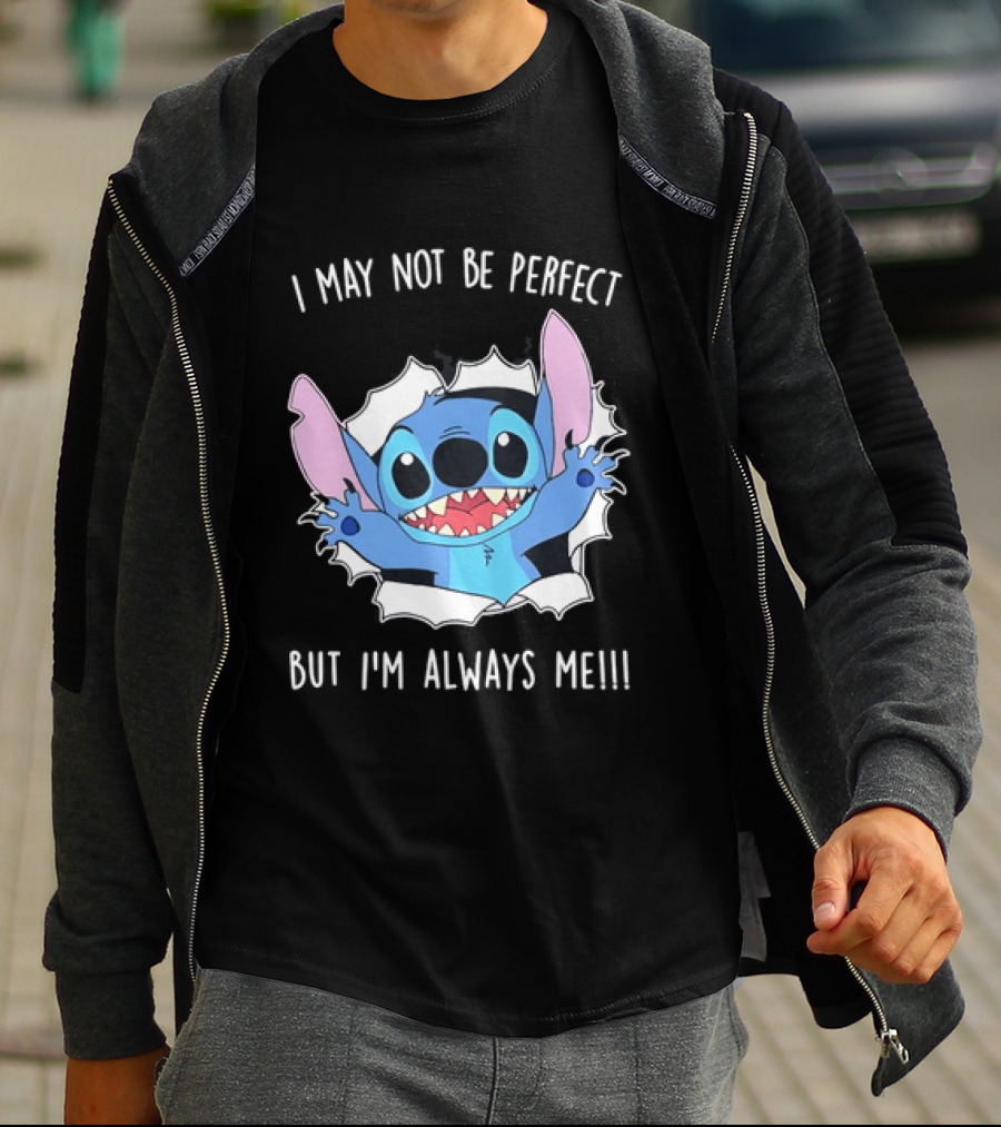 Stitch Breaking Through I May Not Be Perfect But I'm Always Me T-Shirt