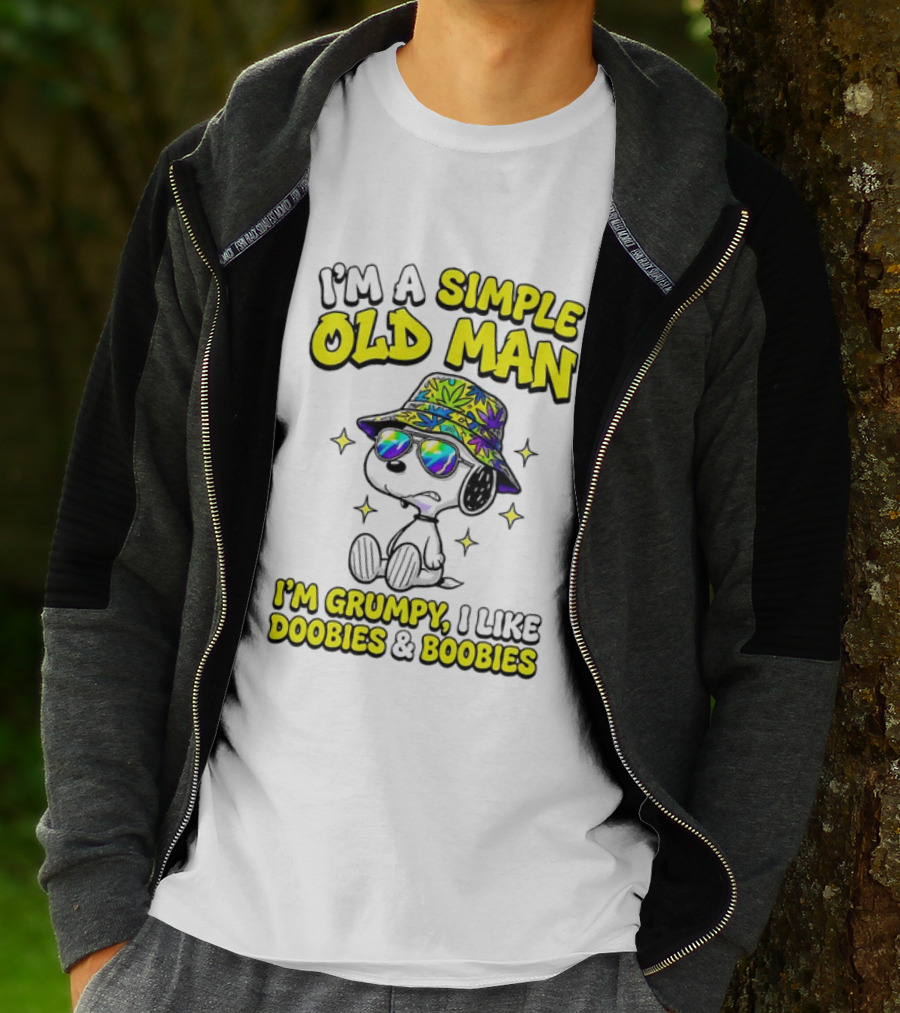 Snoopy Peanuts I'm A Simple Old Man I'm Grumpy I Like Doobies And Boobies T-Shirt
