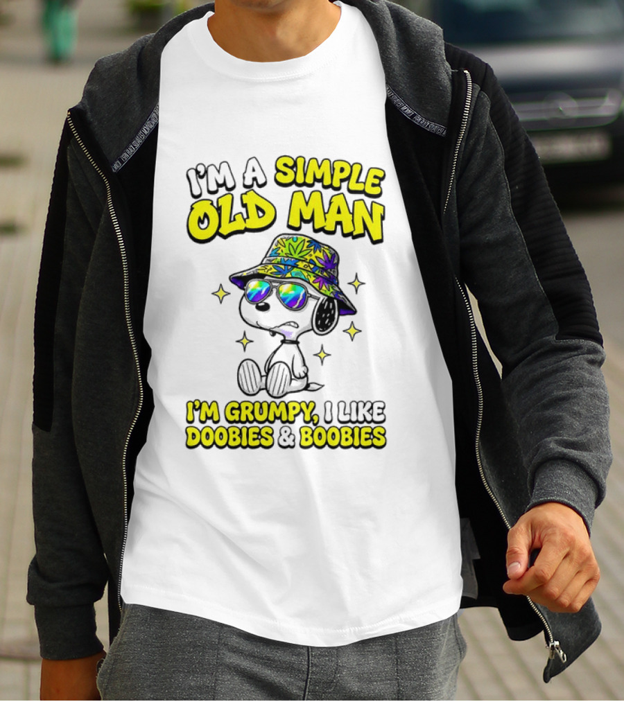 Snoopy Peanuts I'm A Simple Old Man I'm Grumpy I Like Doobies And Boobies T-Shirt