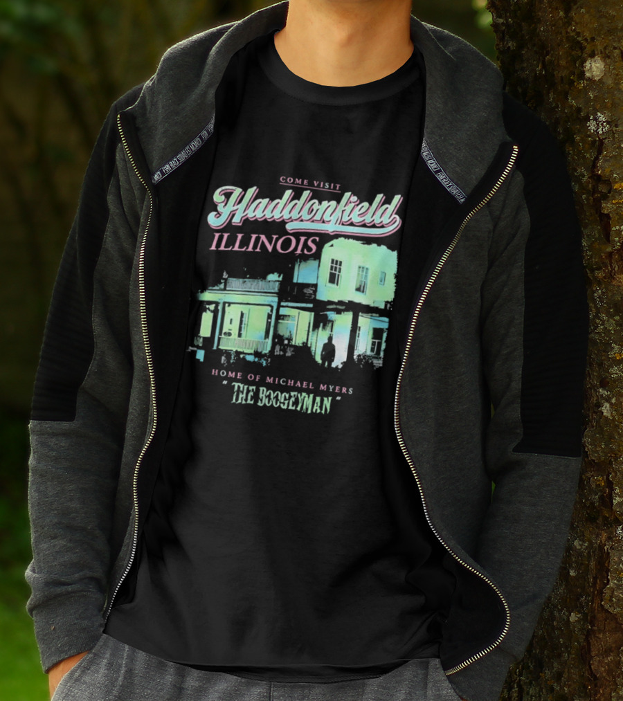 Come Visit Haddonfield Illinois Home Of Michael Myers The Boogeyman T-Shirt