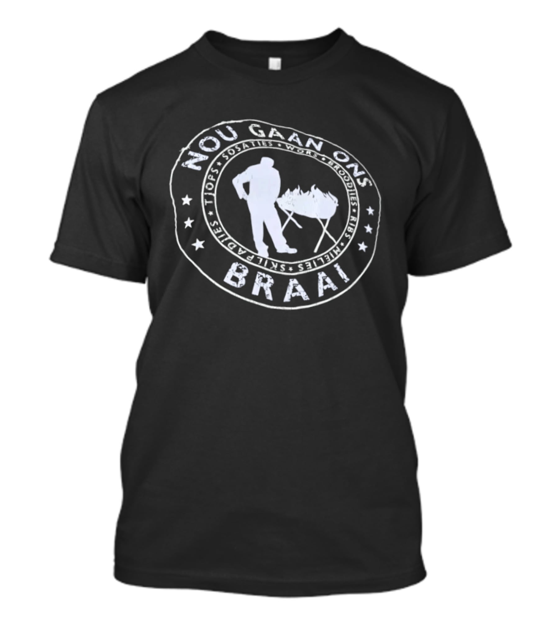 Nou Gaan Ons Braai Jops Kap Choppie Ribs Vleis Steak Bly By Die Vuur T-Shirt
