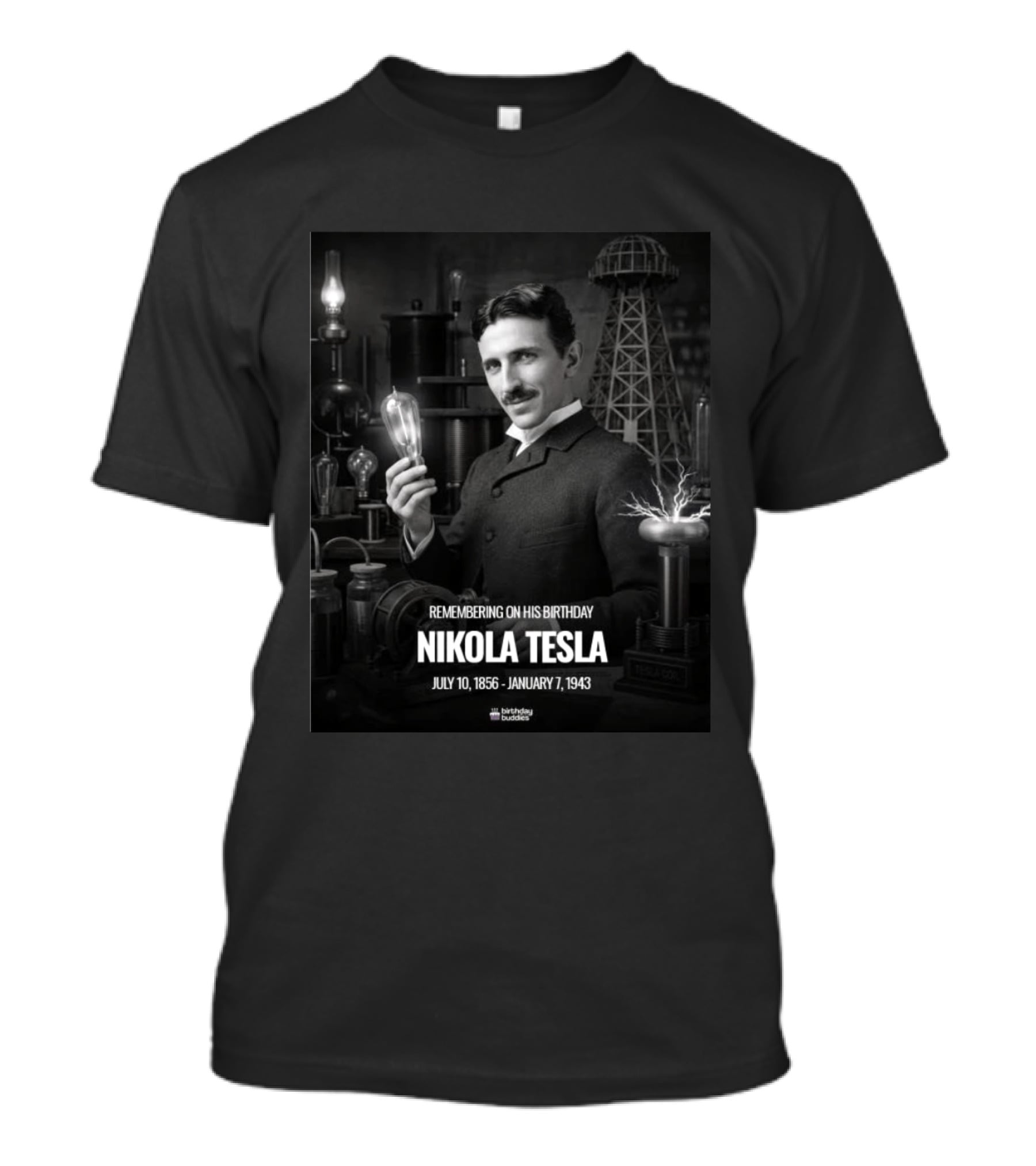 Remembering Nikola Tesla Birthday July 10 1856 January 7 1943 T-Shirt