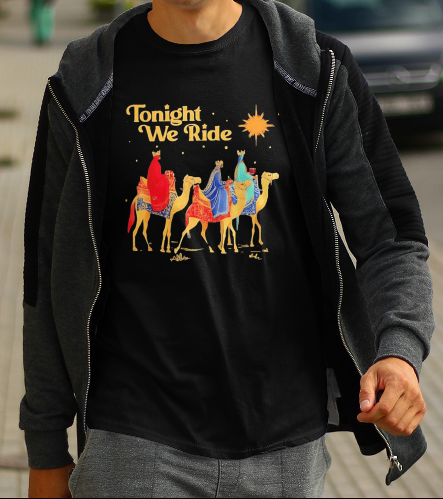 Three Wise Men Magi Nativity Scene Tonight We Ride Christmas Holiday Camel Journey T-Shirt