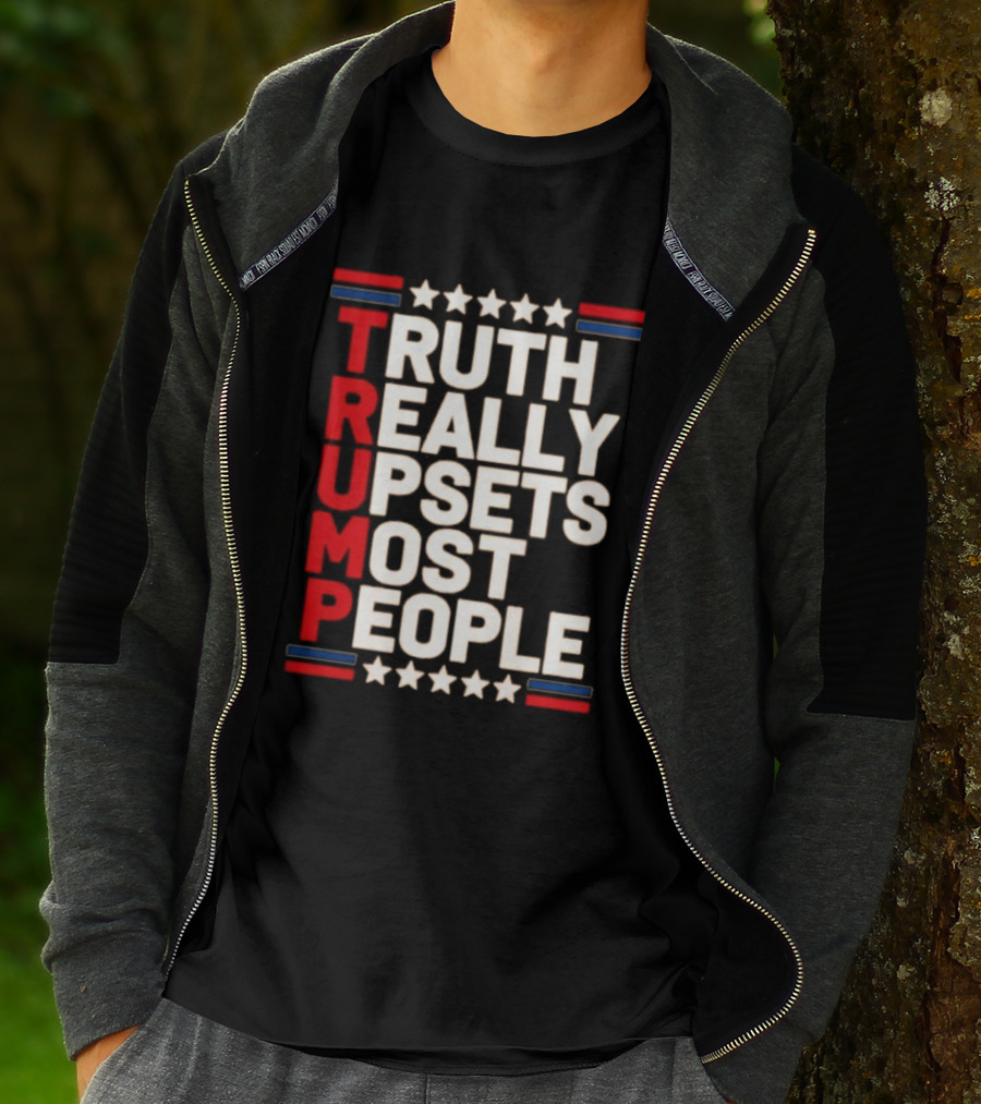 TRUTH Really Upsets Most People Trump Stars Stripes T-Shirt