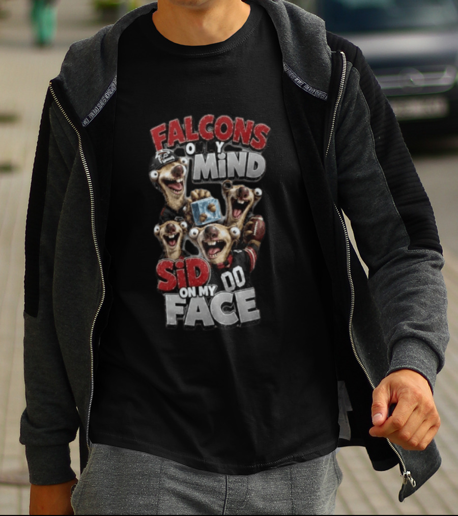 Atlanta Falcons On My Mind Sid On My Face Goofy Mascots Football Humor T-Shirt