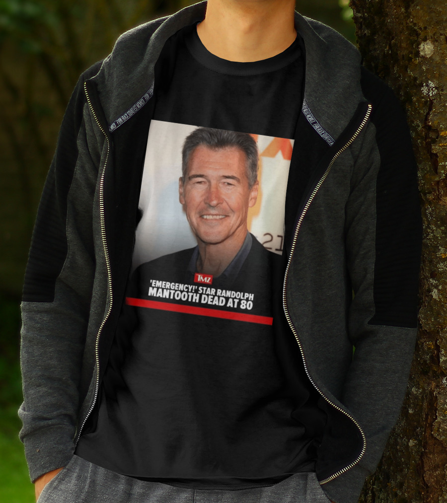 TMZ 'Emergency!' Star Randolph Mantooth Dead At 80 T-Shirt