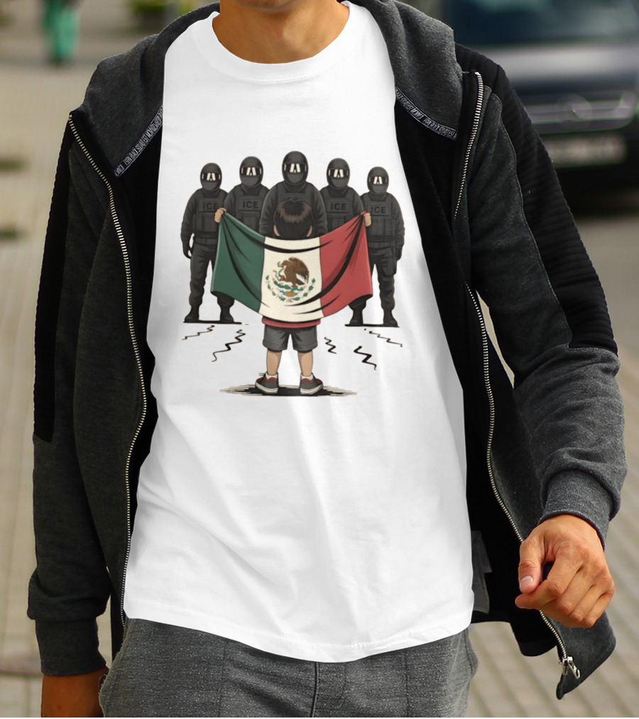 Mexican Flag Held By Kid Facing ICE Tactical Officers T-Shirt
