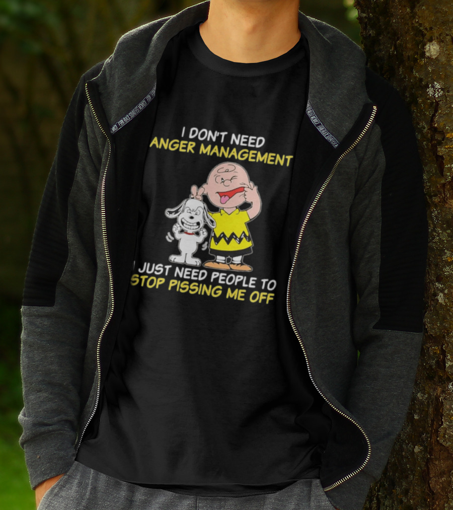 Charlie Brown Snoopy I Don't Need Anger Management Stop Pissing Me Off T-Shirt