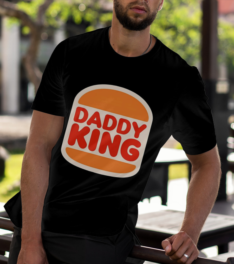 Daddy King Burger T-Shirt