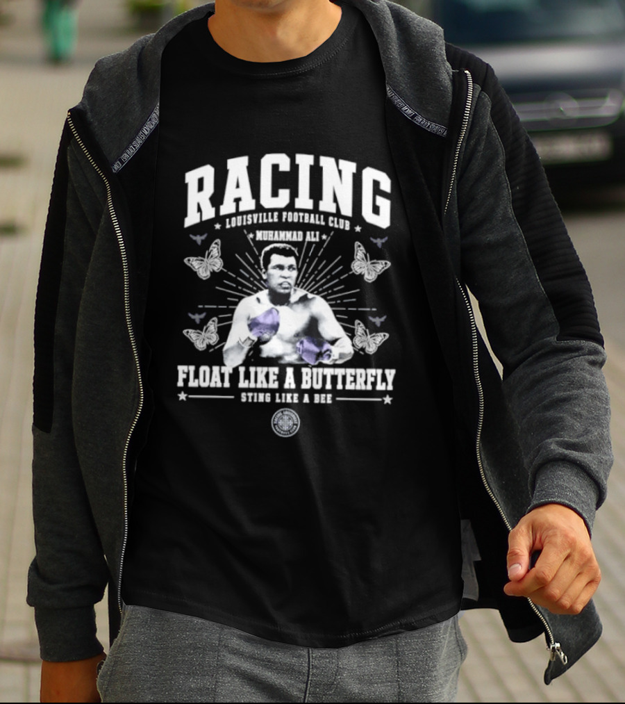 Racing Louisville Football Club Muhammad Ali Float Like A Butterfly Sting Like A Bee T-Shirt