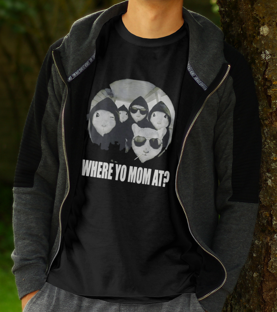 Streetwear Collection Hooded Rodents Where Yo Mom At T-Shirt
