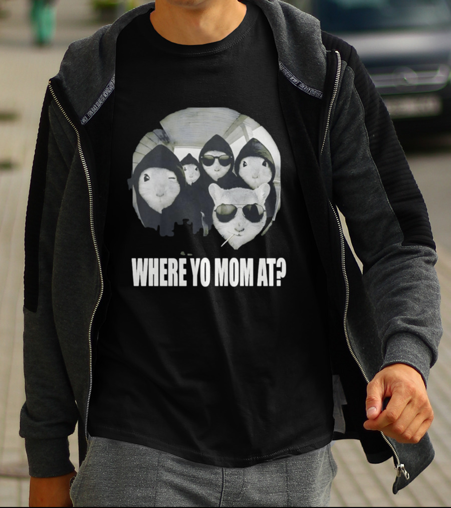 Streetwear Collection Hooded Rodents Where Yo Mom At T-Shirt