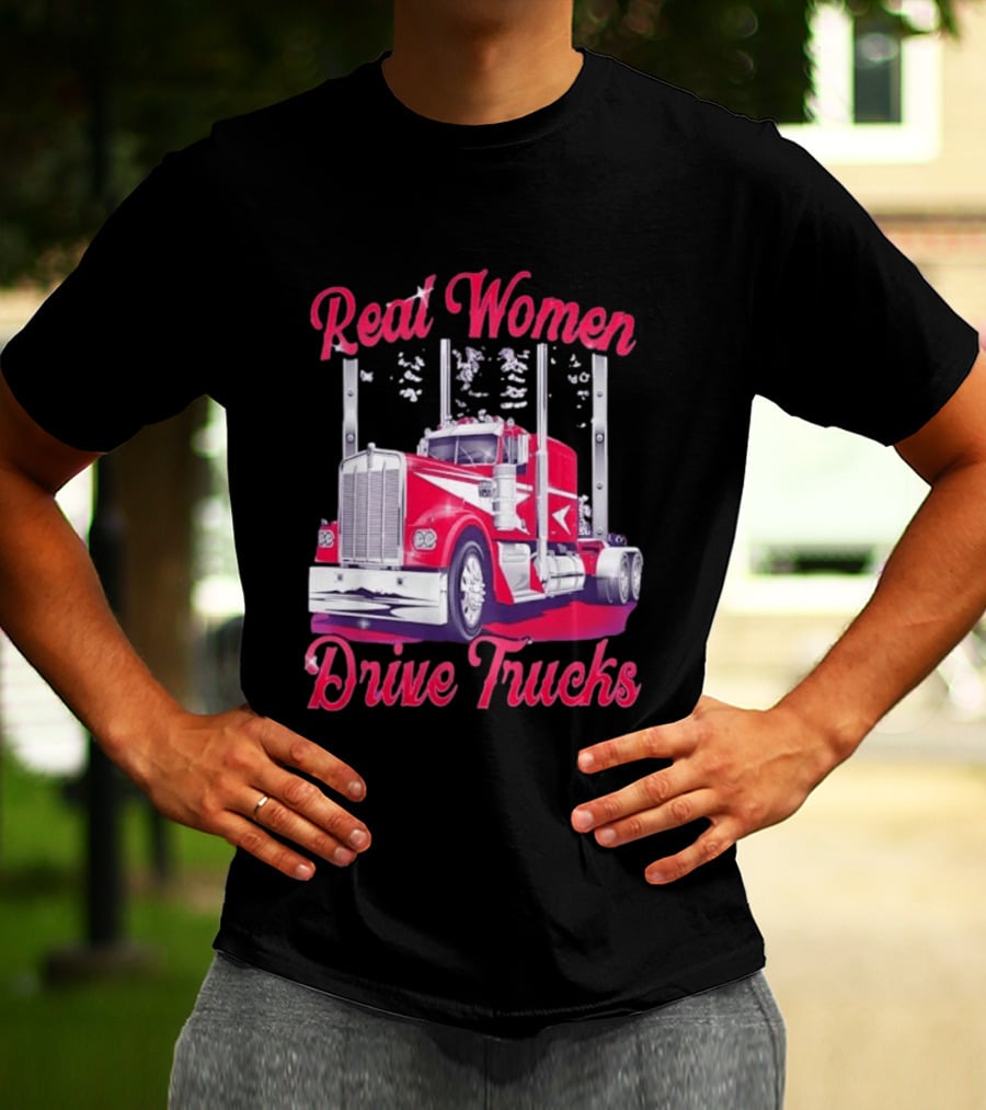 Real Women Drive Trucks Semi Truck With Flowers T-Shirt