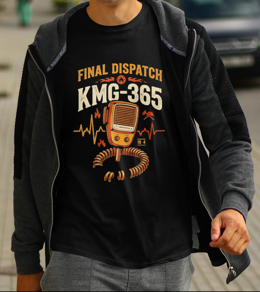 Final Dispatch KMG 365 Motorola Radio T-Shirt