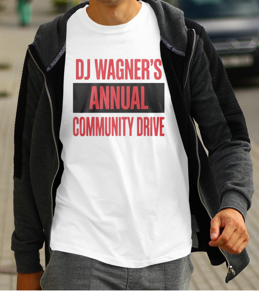 DJ Wagner's Annual Community Drive Event Collaboration T-Shirt