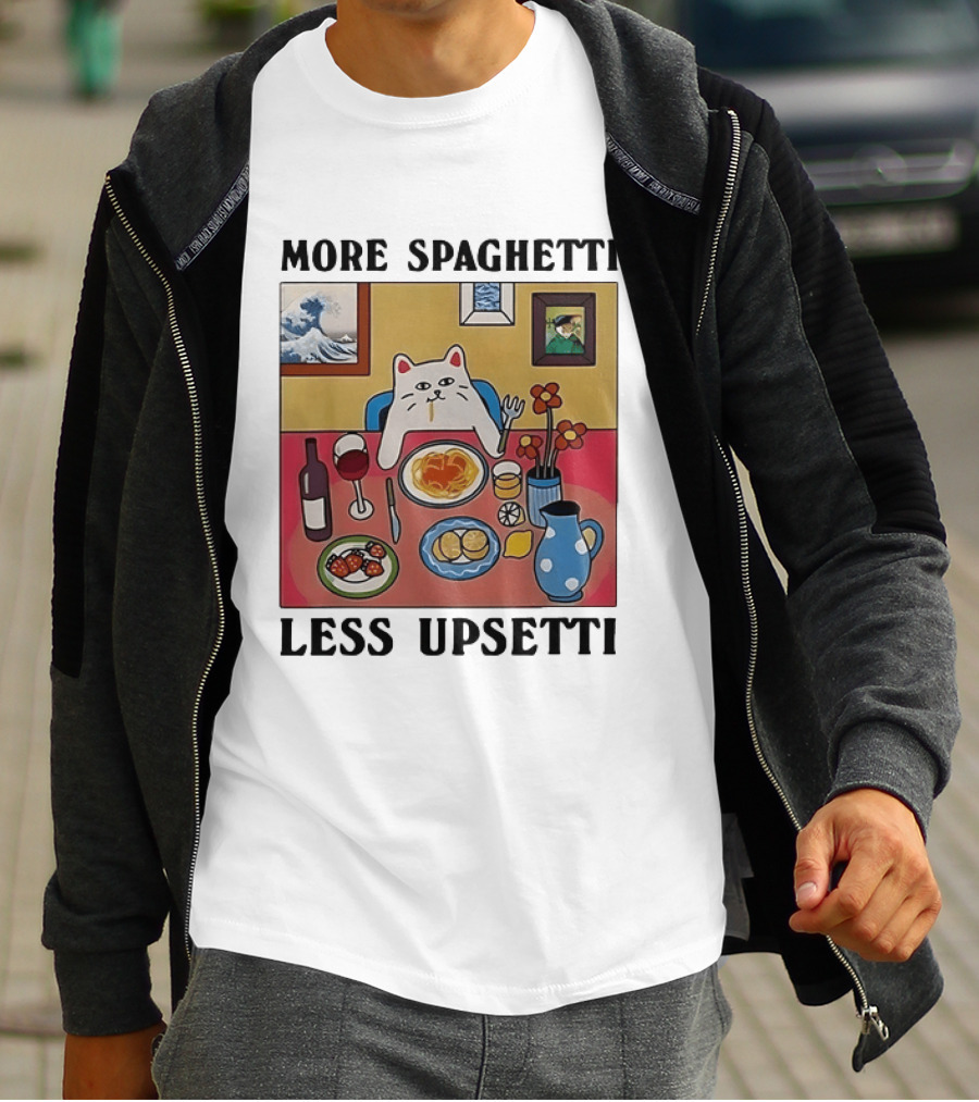 Lord Nermal Ripndip Cat More Spaghetti Less Upsetti Dinner Meal Foodie T-Shirt