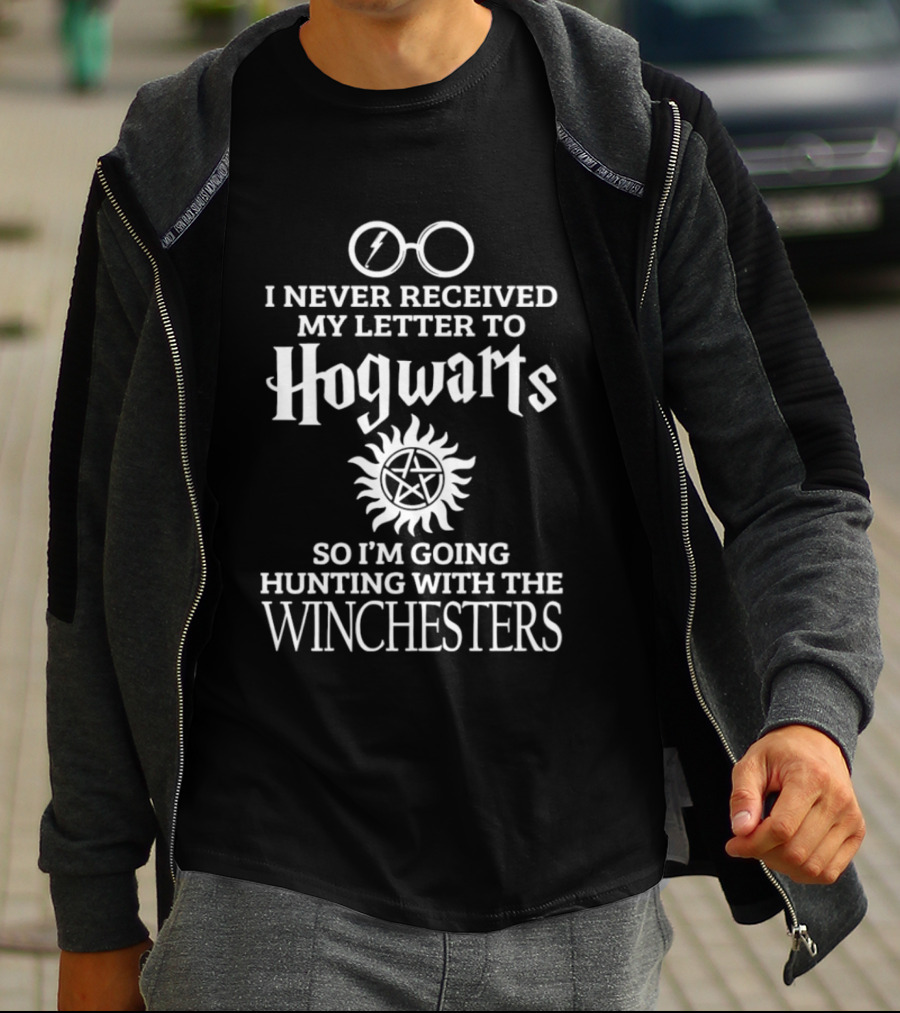 I Never Received My Letter To Hogwarts Going Hunting With The Winchesters T-Shirt