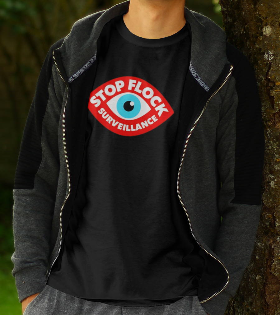 Stop Flock Surveillance Eye Privacy Anti Surveillance T-Shirt