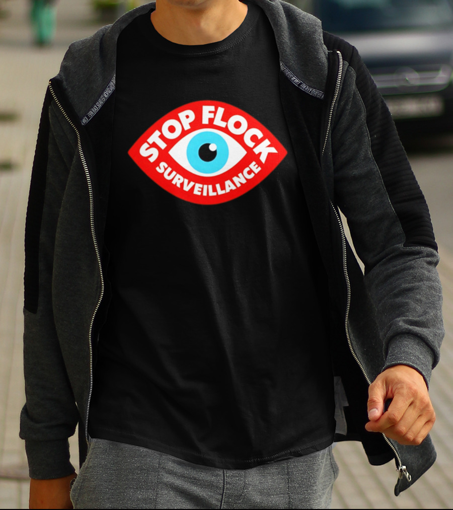 Stop Flock Surveillance Eye Privacy Anti Surveillance T-Shirt