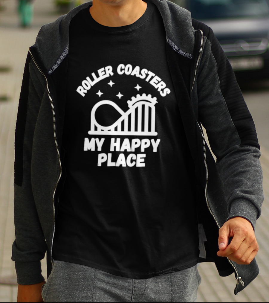 Roller S My Happy Place Amusement Park Thrill Ride T-Shirt