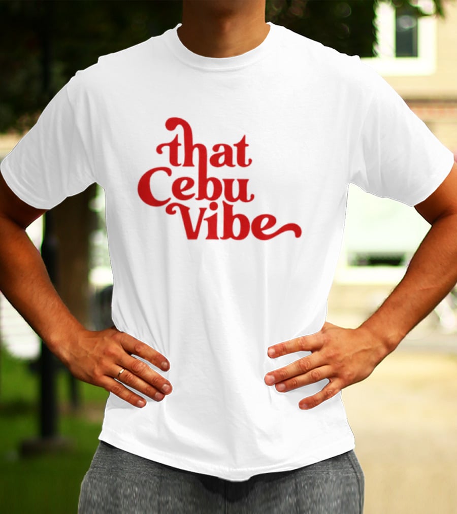 That Cebu Vibe Red Text Trend T-Shirt
