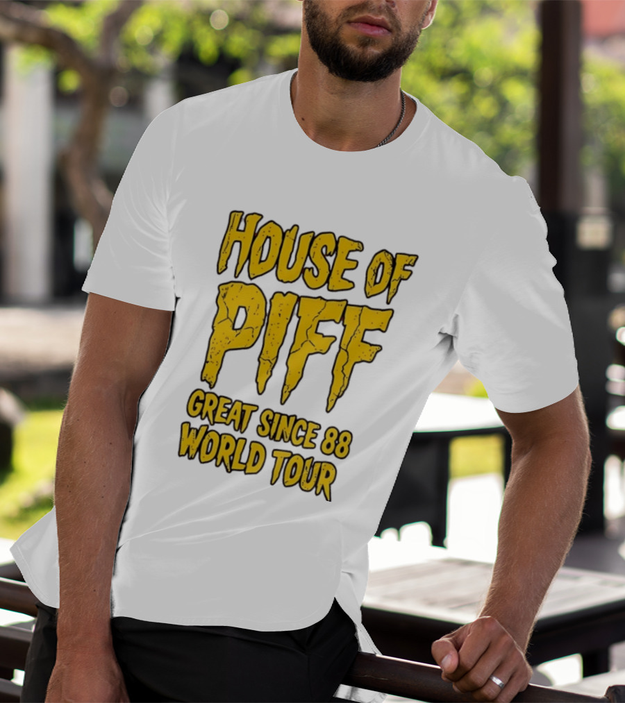 House Of PIFF Great Since 88 World Tour T-Shirt