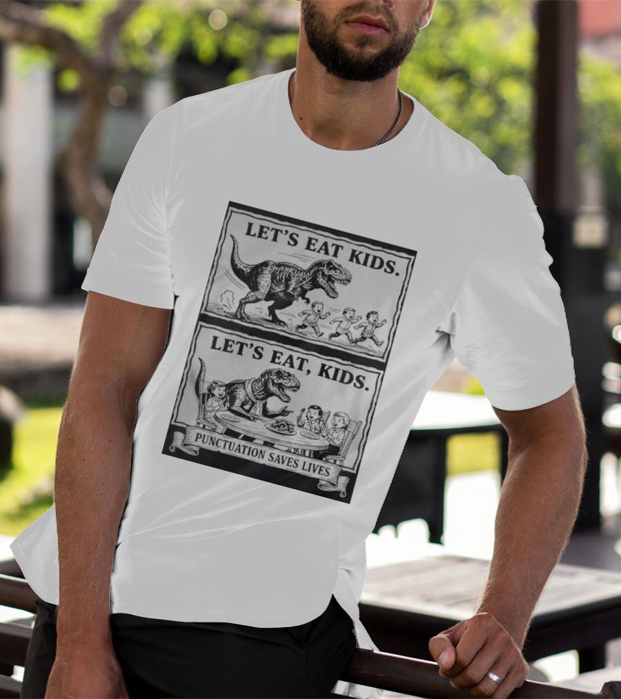 Let's Eat Kids Punctuation Saves Lives Dinosaur Humor T-Shirt