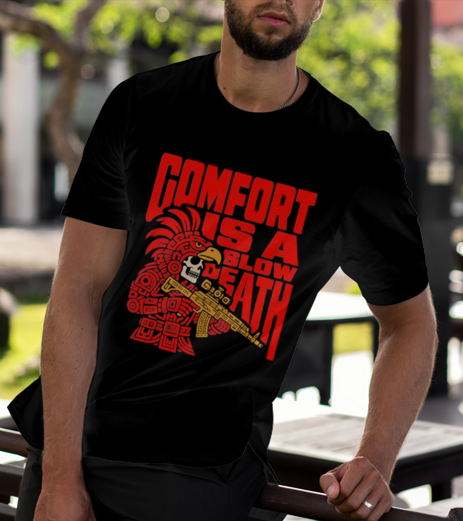 Comfort Is A Slow Death Aztec Warrior Skull Tactical Soldier T-Shirt
