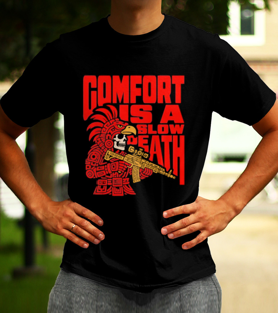 Comfort Is A Slow Death Aztec Warrior Skull Tactical Soldier T-Shirt